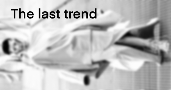 THE LAST TREND