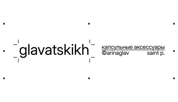 glavatskikh glavatskikh — капсульные аксессуары