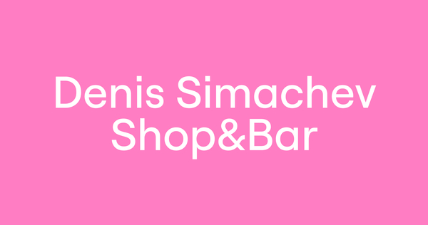 Denis Simachev Shop&Bar 2026 Denis Simachev Shop&Bar 2026
