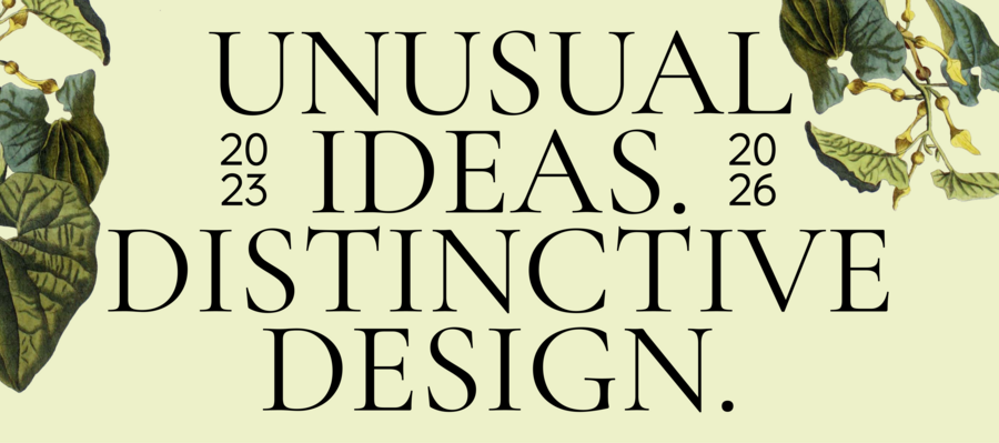 UNUSUAL IDEAS. DISTINCTIVE DESIGN.