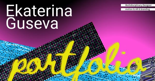 Ekaterina Guseva | Multidisciplinary design portfolio