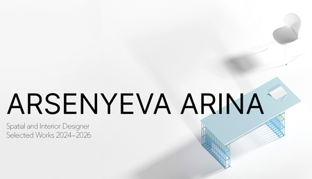 Interior and Spatial Design Portfolio | Arsenyeva Arina