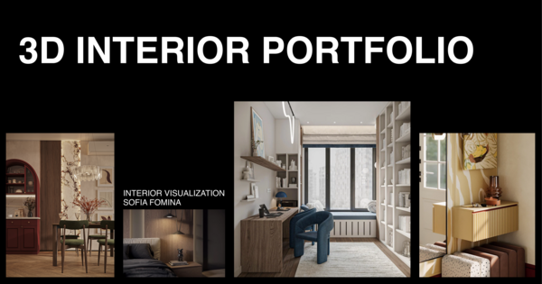 Sofia Fomina / 3D INTERIOR PORTFOLIO