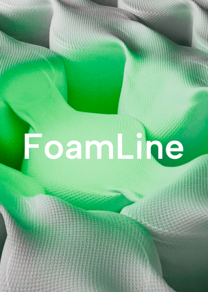 FoamLine