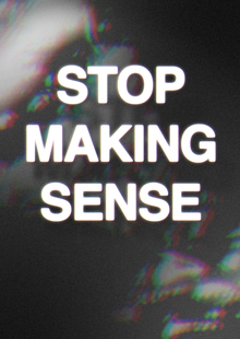 Stop Making Sense Stop Making Sense