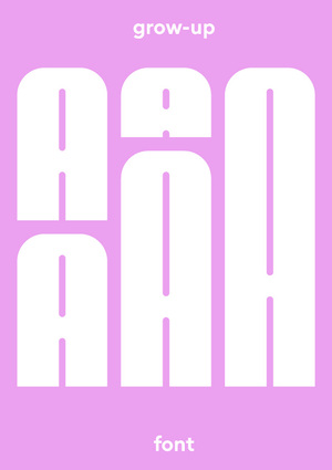GROW-UP FONT