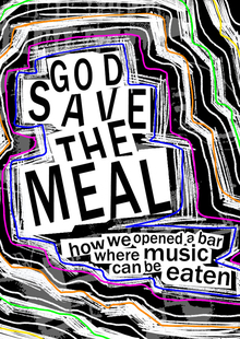 Мемуары создателей бара GOD SAVE THE MEAL