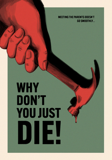 Why Don't You Just Die!