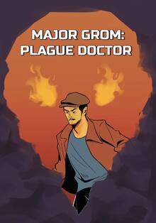 Major Grom Plague Doctor (2021) Major Grom Plague Doctor (2021)
