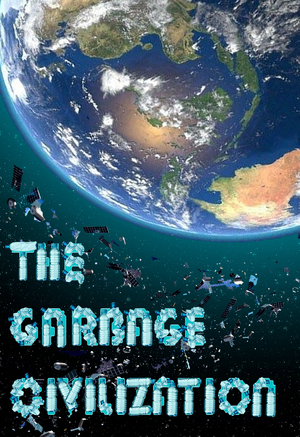Социальный плакат на тему экология нашей планеты Мусорная Цивилизация