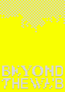 Beyond the web