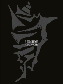 UJKJDF: headache