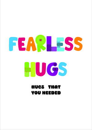 FEARLESS HUGS
