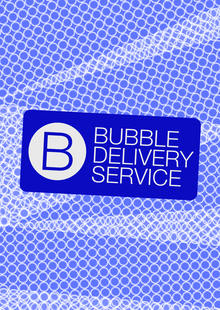 BUBBLE DELIVERY SERVICE