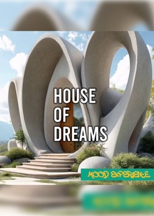 HOUSE OF&nbsp;DREAMS