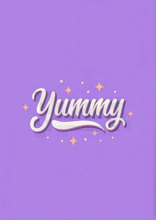 yummy yummy