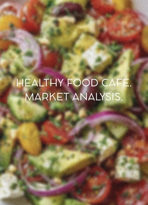 Кафе здорового питания. Анализ рынка.