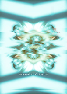 succession of&nbsp;dreams