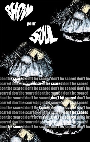 SHOW YOUR SOUL