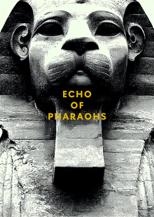 Echo of&nbsp;the pharaohs