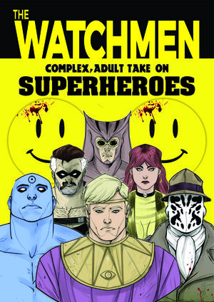 WATCHMEN: COMPLEX, ADULT TAKE ON SUPERHEROES
