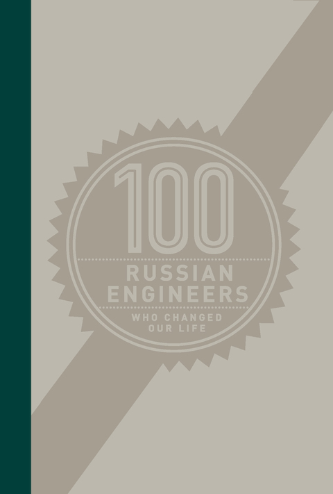 100 Russian Engineers Who Changed Our Life