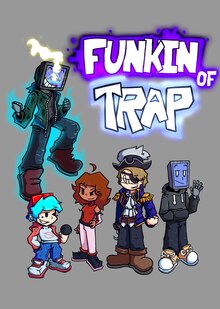 Funkin of Trap Funkin of Trap