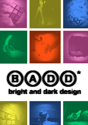 BADD*: bright and dark design