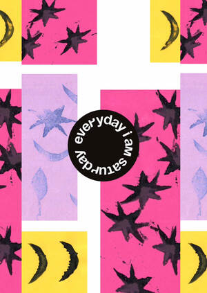 EVERYDAY I'M SATURDAY