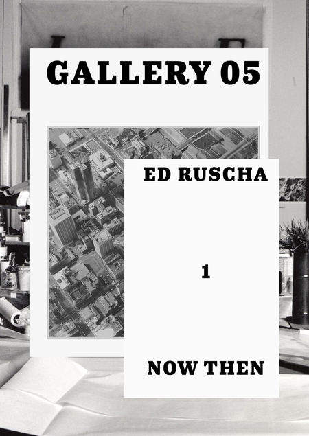 ED RUSCHA / NOW THEN