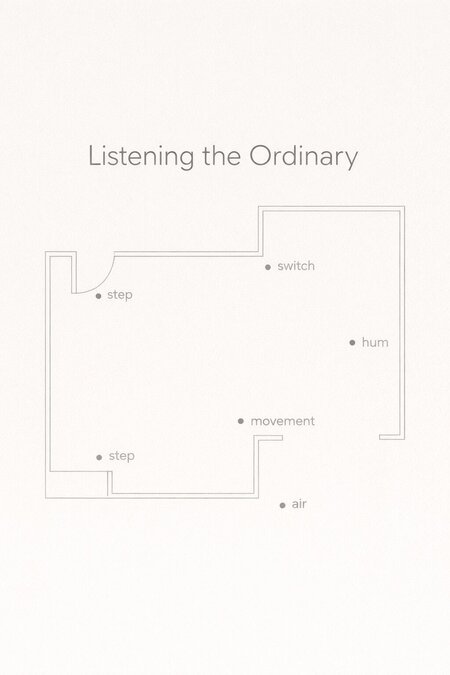 Listening the Ordinary