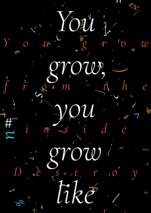 You grow like tornado