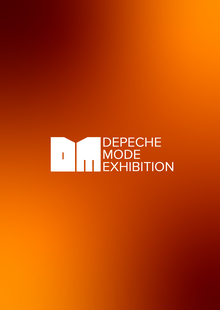 Depeche Mode Exhibition Depeche Mode Exhibition