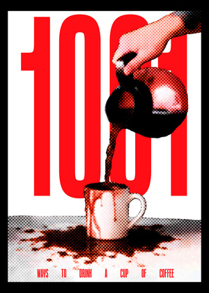 1001 way to drink a cup of coffee