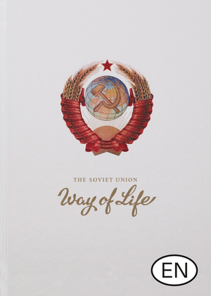 The Soviet Union: Way of Life 1945–1985