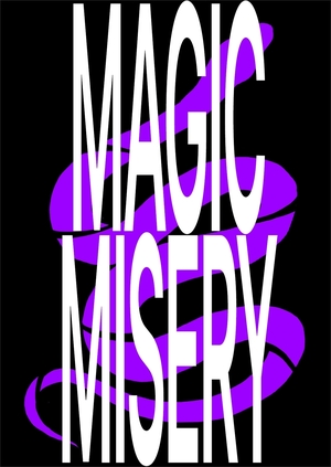 MAGIC MISERY