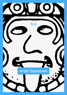 6.4 Artist Statement