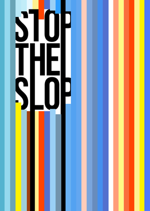 STOP THE SLOP