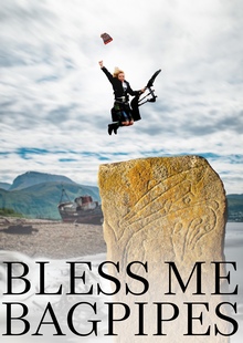 Bless me&nbsp;bagpipes!