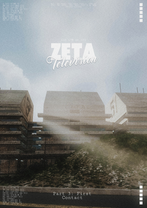 ZETA TELEVISION 3.0: First Contact