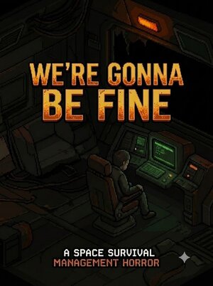 We're gonna be FINE