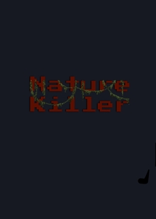 Nature Killer
