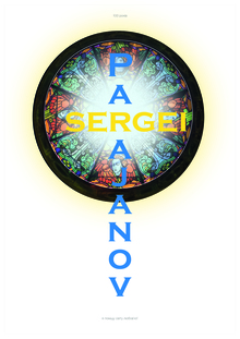 Sergei Parajanov. I&nbsp;will avenge the world with love.