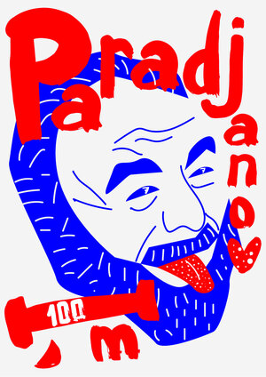 I'm Paradjanov. I'm 100.