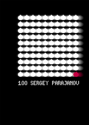 SERGEY PARAJANOV - 100 ANNIVERSAR