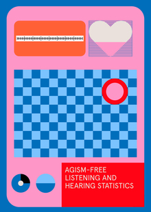 Agism-free Listening and Hearing Statistics Agism-free Listening and Hearing Statistics