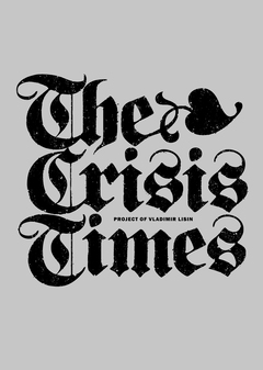 The Crisis Times. Project of Vladimir Lisin