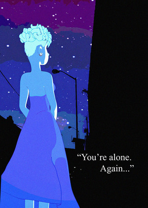 You're alone again