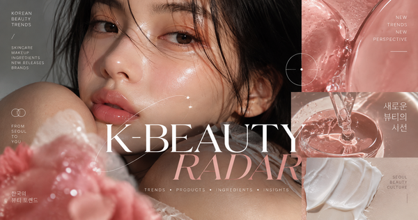 K-BEAUTY RADAR K-BEAUTY RADAR