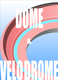Dome & Velodrome
